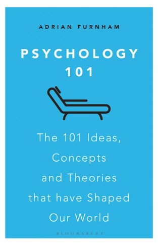 Psychology 101 - The 101 Ideas, Concepts and Theories that Have Shaped Our World